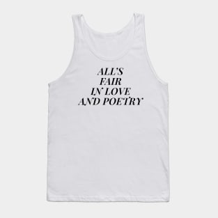 all's fair in love and poetry Tank Top